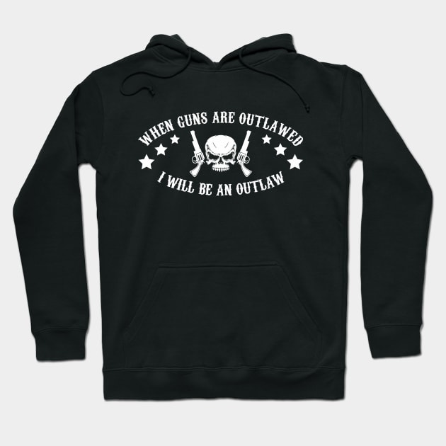 I Will Be An Outlaw Hoodie by Dreamteebox